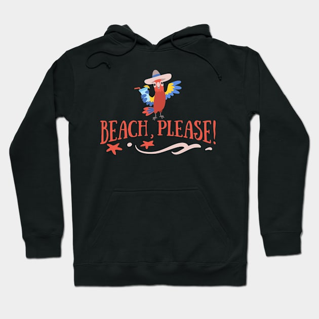 Beach Please Hoodie by My Tribe Apparel